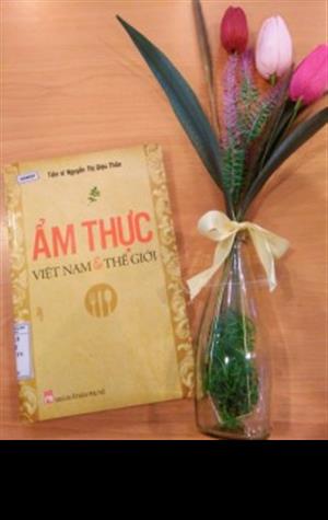  ẨM THỰC VIỆT NAM VÀ THẾ GIỚI