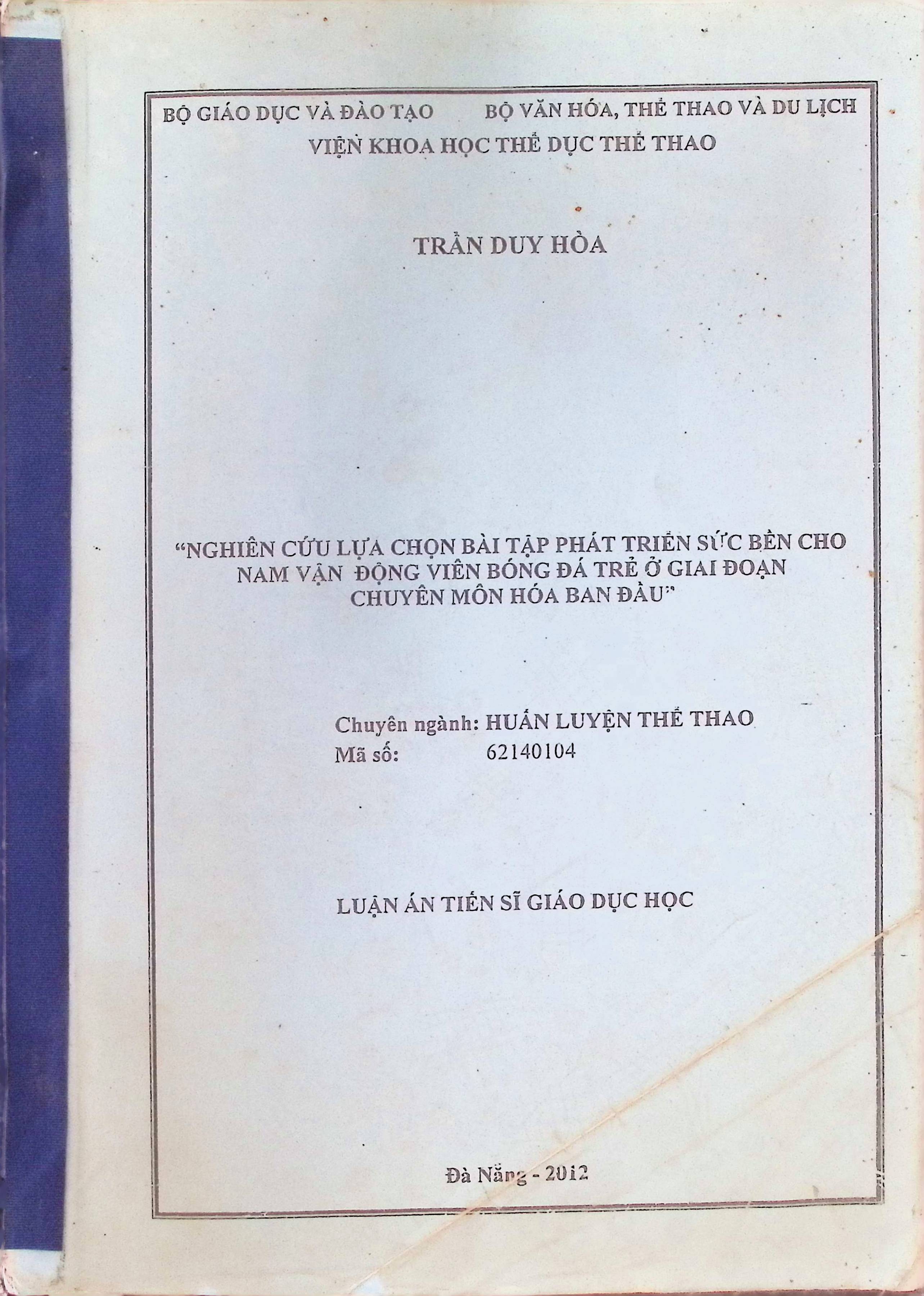 Nghiên cứu lựa chọn bài tập phát triển sức bền cho nam vận động viên Bóng đá trẻ ở giai đoạn chuyên môn hóa ban đầu