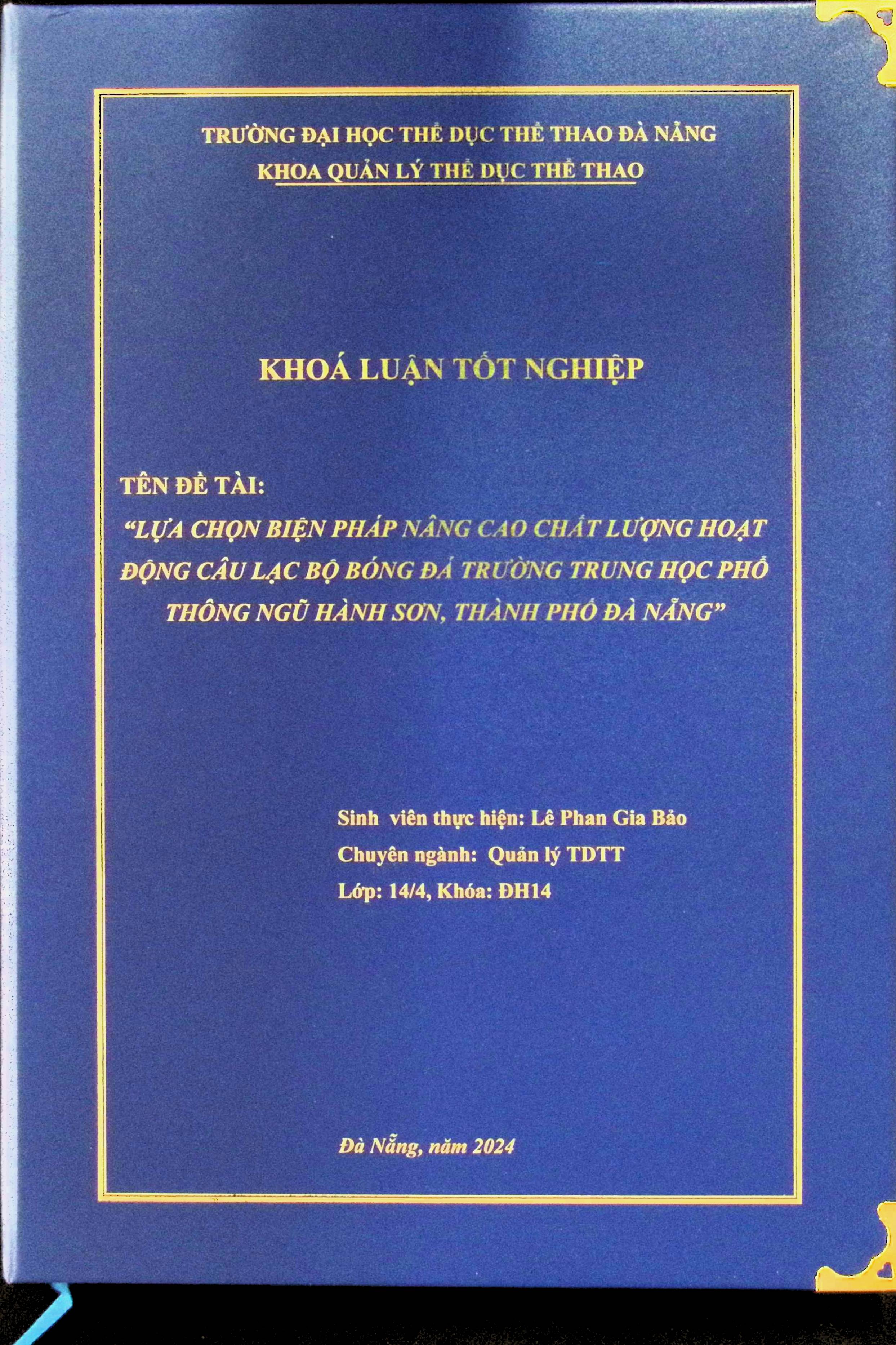 Lựa chọn biện pháp nâng cao chất lượng hoạt động câu lạc bộ Bóng đá trường Trung học Phổ thông Ngũ Hành Sơn, thành phố Đà Nẵng