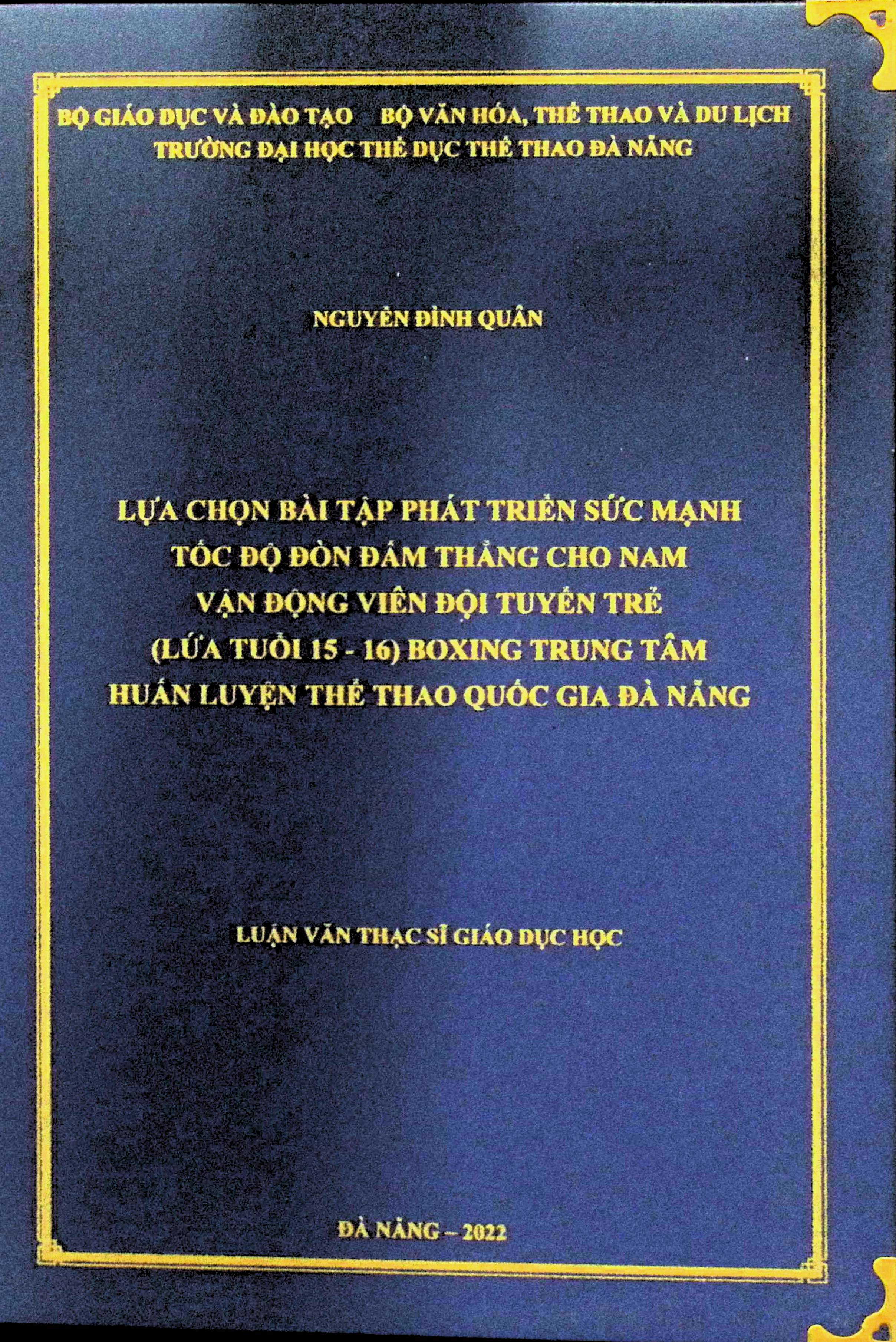 Lựa chọn bài tập phát triển sức mạnh tốc độ đòn đấm thẳng cho nam VĐV đội tuyển trẻ (lứa tuổi 15-16) Boxing trung tâm Huấn luyện Thể thao Quốc gia Đà Nẵng