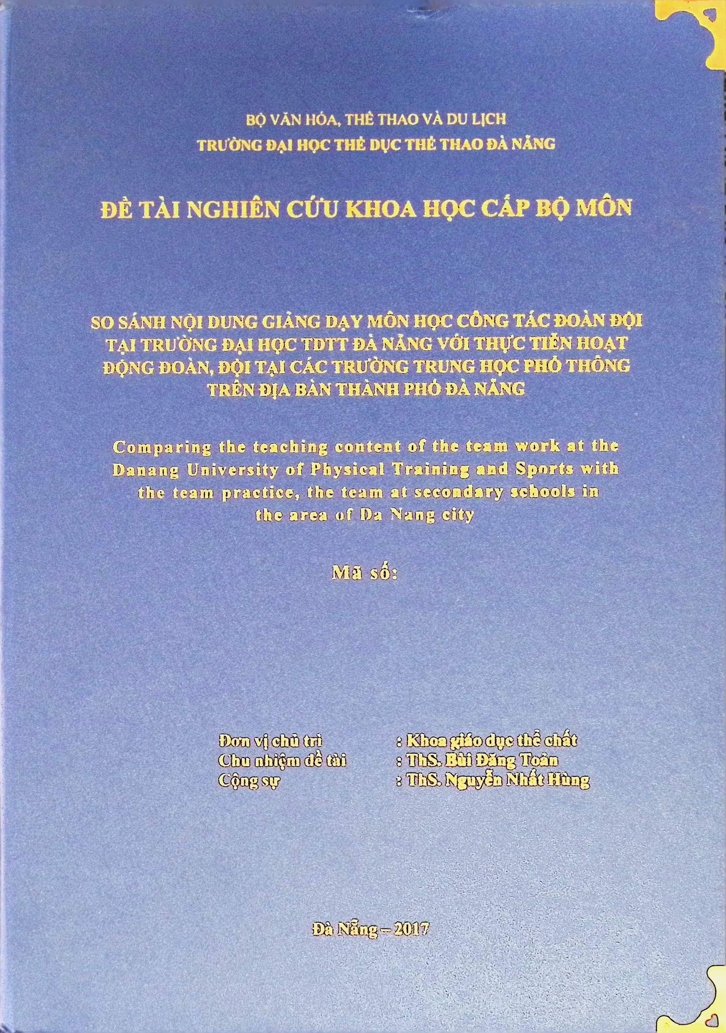 So sánh nội dung giảng dạy môn học Công tác Đoàn đội tại trường đại học TDTT Đà Nẵng với thực tiễn hoạt động Đoàn, Đội tại các trường THPT trên địa bàn thành phố Đà Nẵng