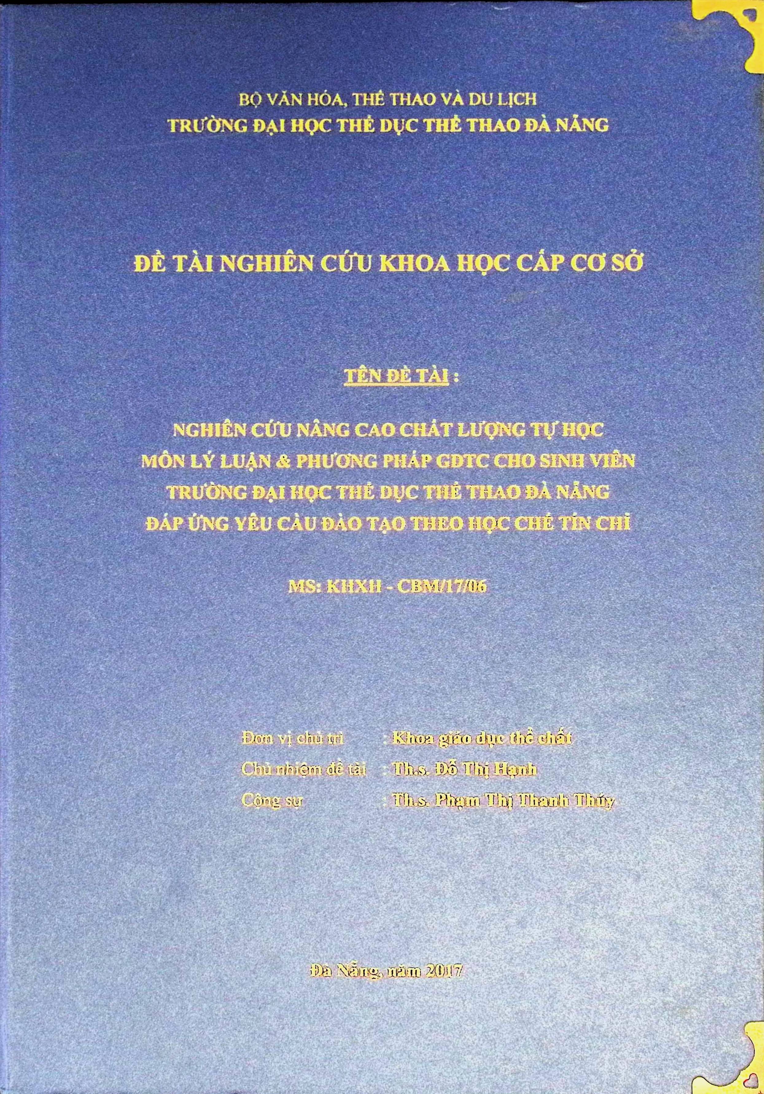 Nghiên cứu nâng cao chất lượng tự học môn Lý luận và phương pháp giáo dục thể chất cho sinh viên trường đại học TDTT Đà Nẵng đáp ứng yêu cầu đào tạo theo học chế tín chỉ