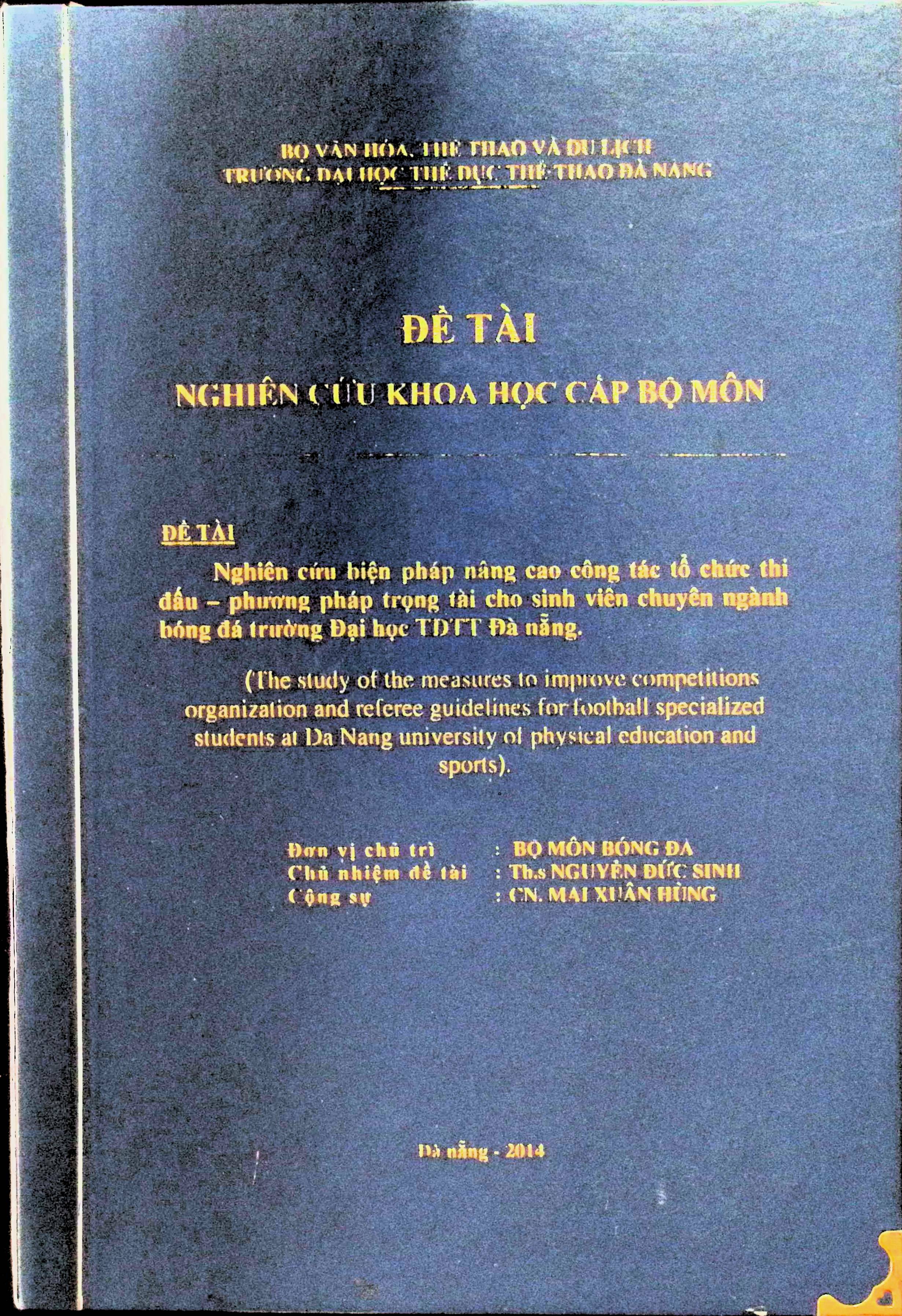 Nghiên cứu biện pháp nâng cao công tác tổ chức thi đấu - phương pháp trọng tài cho sinh viên chuyên ngành Bóng đá trường đại học TDTT Đà Nẵng