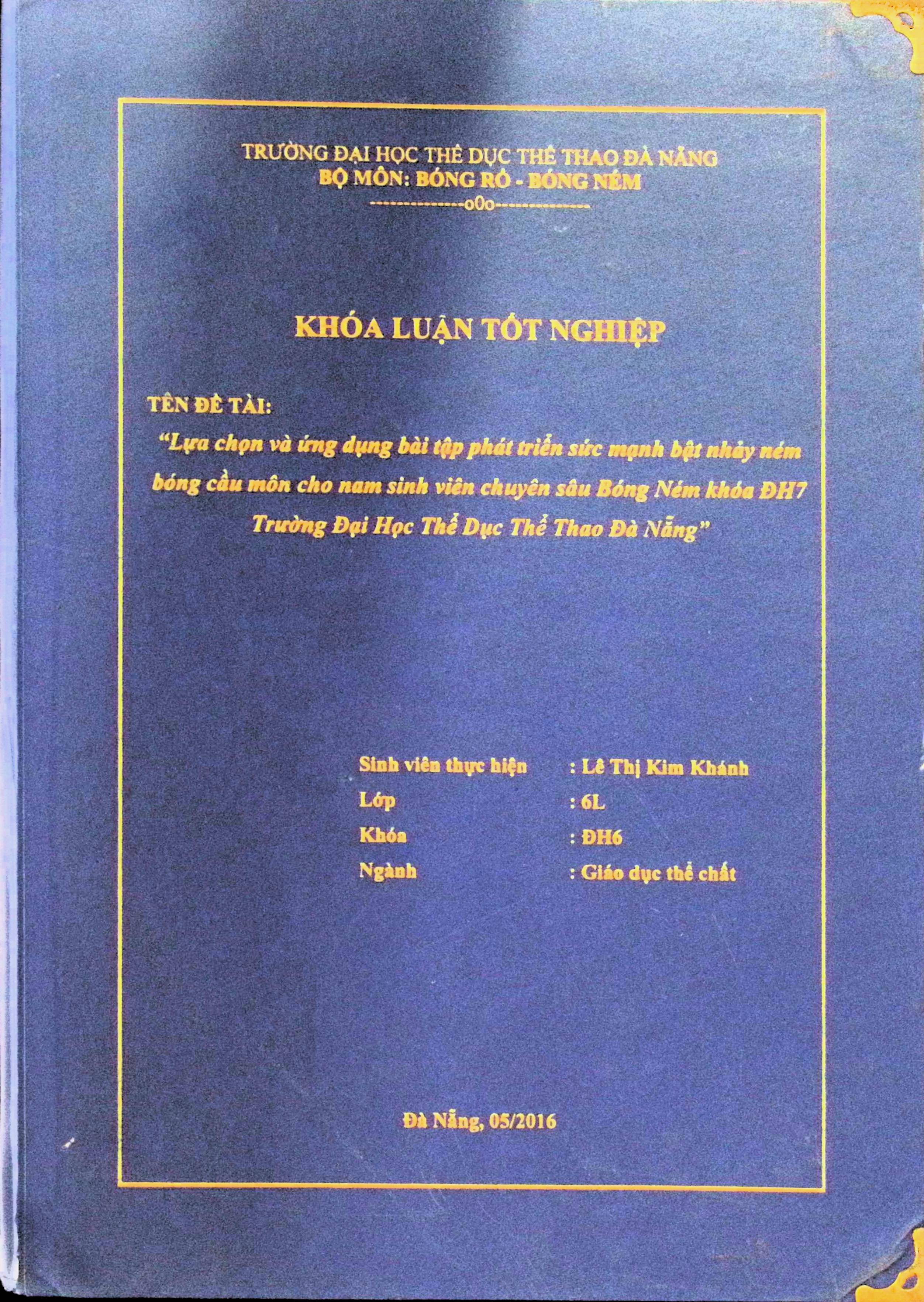 Lựa chọn và ứng dụng bài tập phát triển sức mạnh bật nhảy ném bóng cầu môn cho nam sinh viên chuyên sâu Bóng ném khóa đại học 7 trường đại học TDTT Đà Nẵng