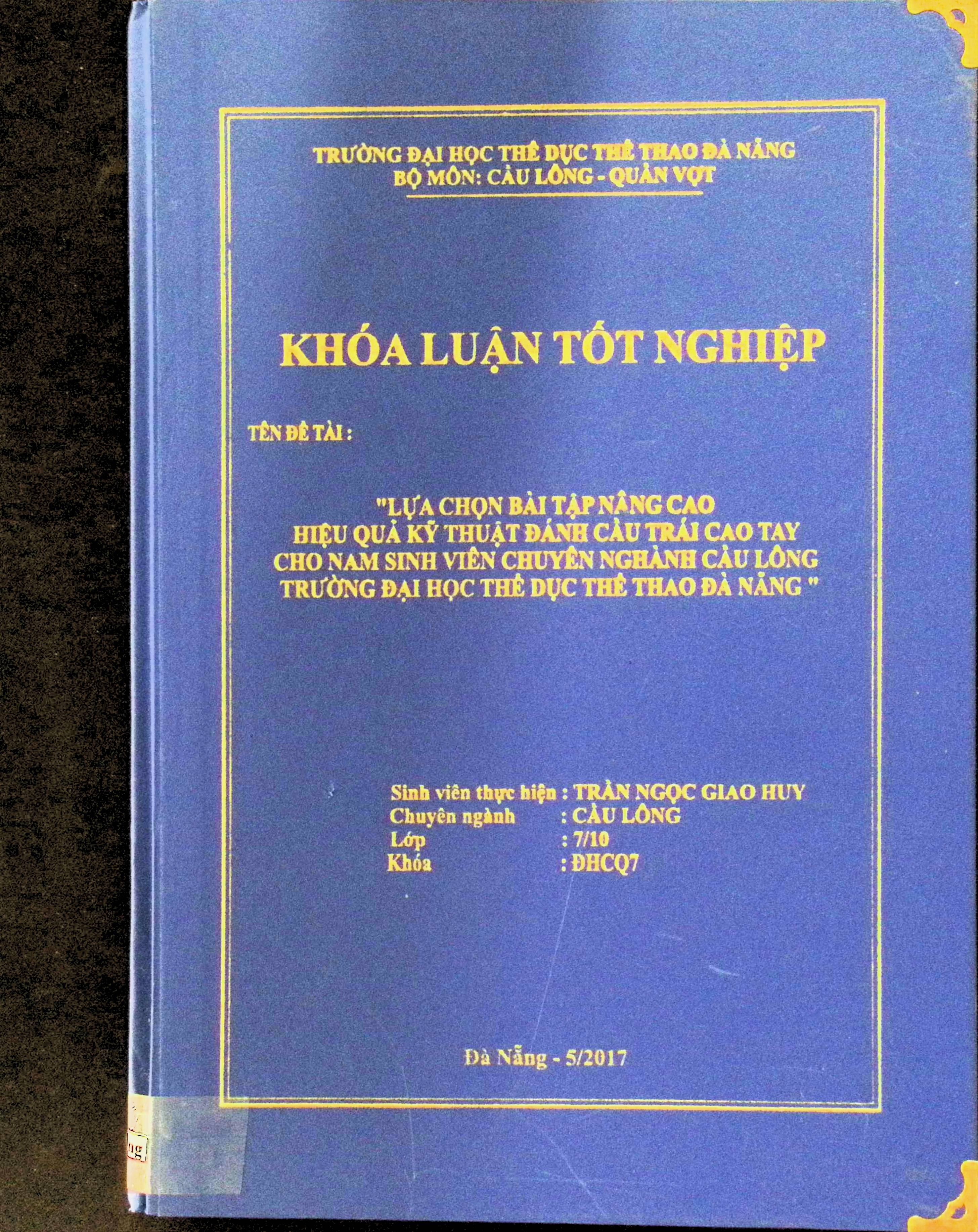 Lựa chọn bài tập nâng cao hiệu quả kỹ thuật đánh cầu trái tay cho nam sinh viên chuyên ngành Cầu lông trường đại học TDTT Đà Nẵng