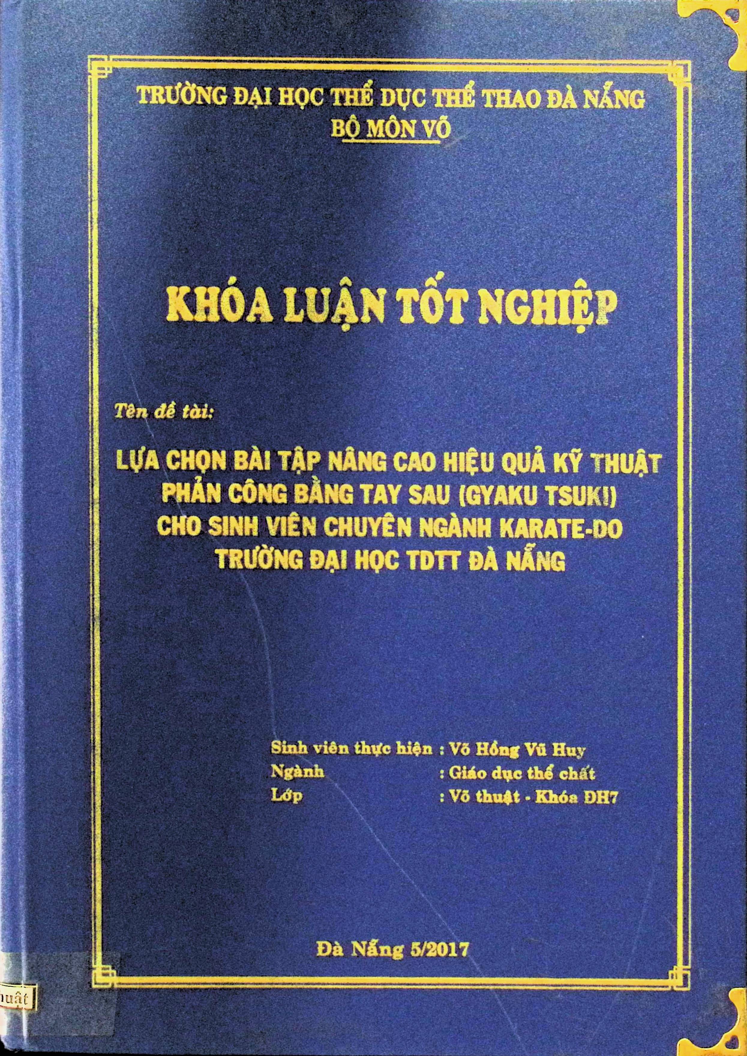 Lựa chọn bài tập nâng cao hiệu quả kỹ thuật phản công bằng tay sau (Gyaku tsuki) cho sinh viên chuyên ngành Karate-Do trường đại học TDTT Đà Nẵng