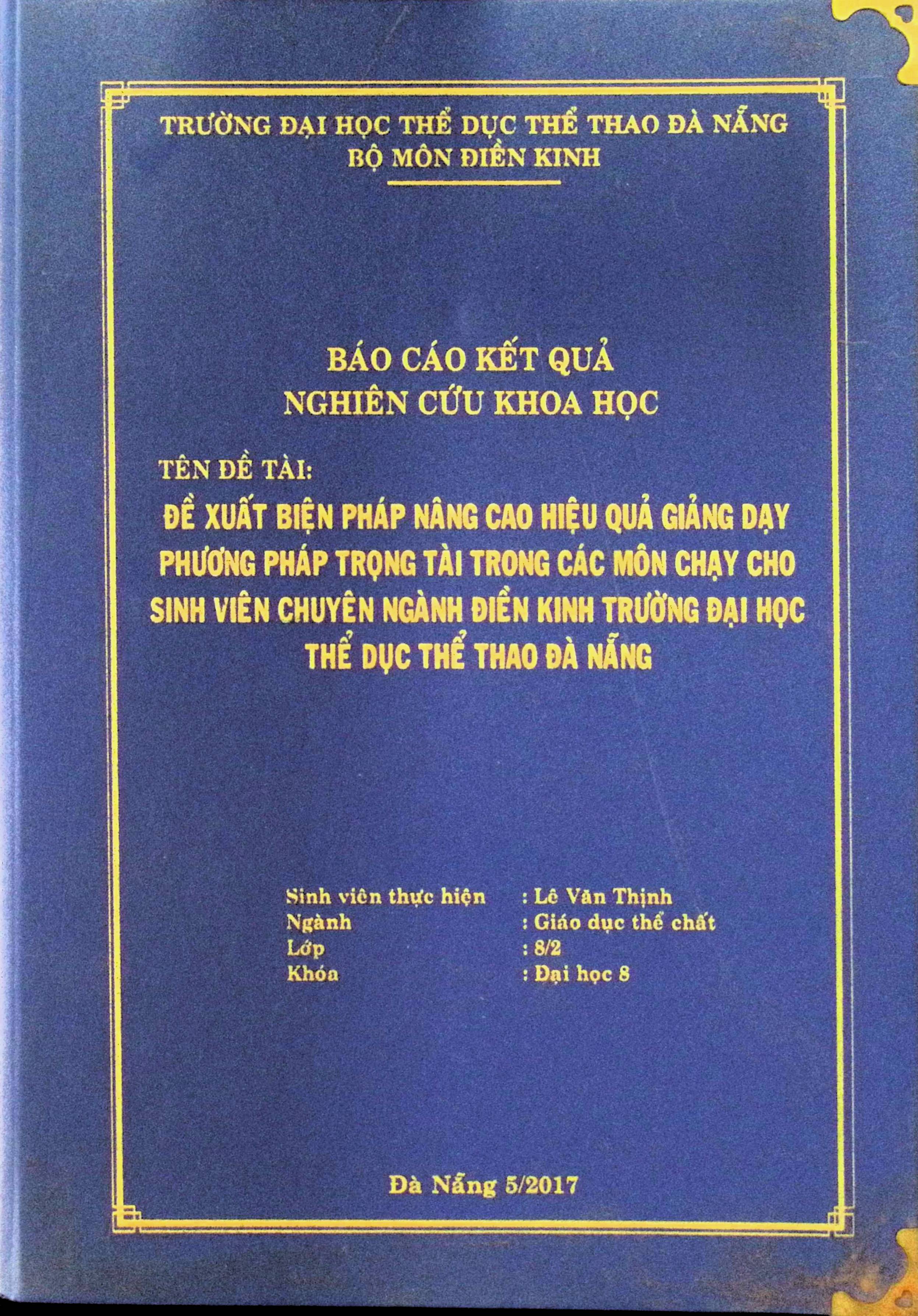 Đề xuất biện pháp nâng cao hiệu quả giảng dạy phương pháp trọng tài trong các môn Chạy cho sinh viên chuyên ngành Điền kinh trường đại học TDTT Đà Nẵng