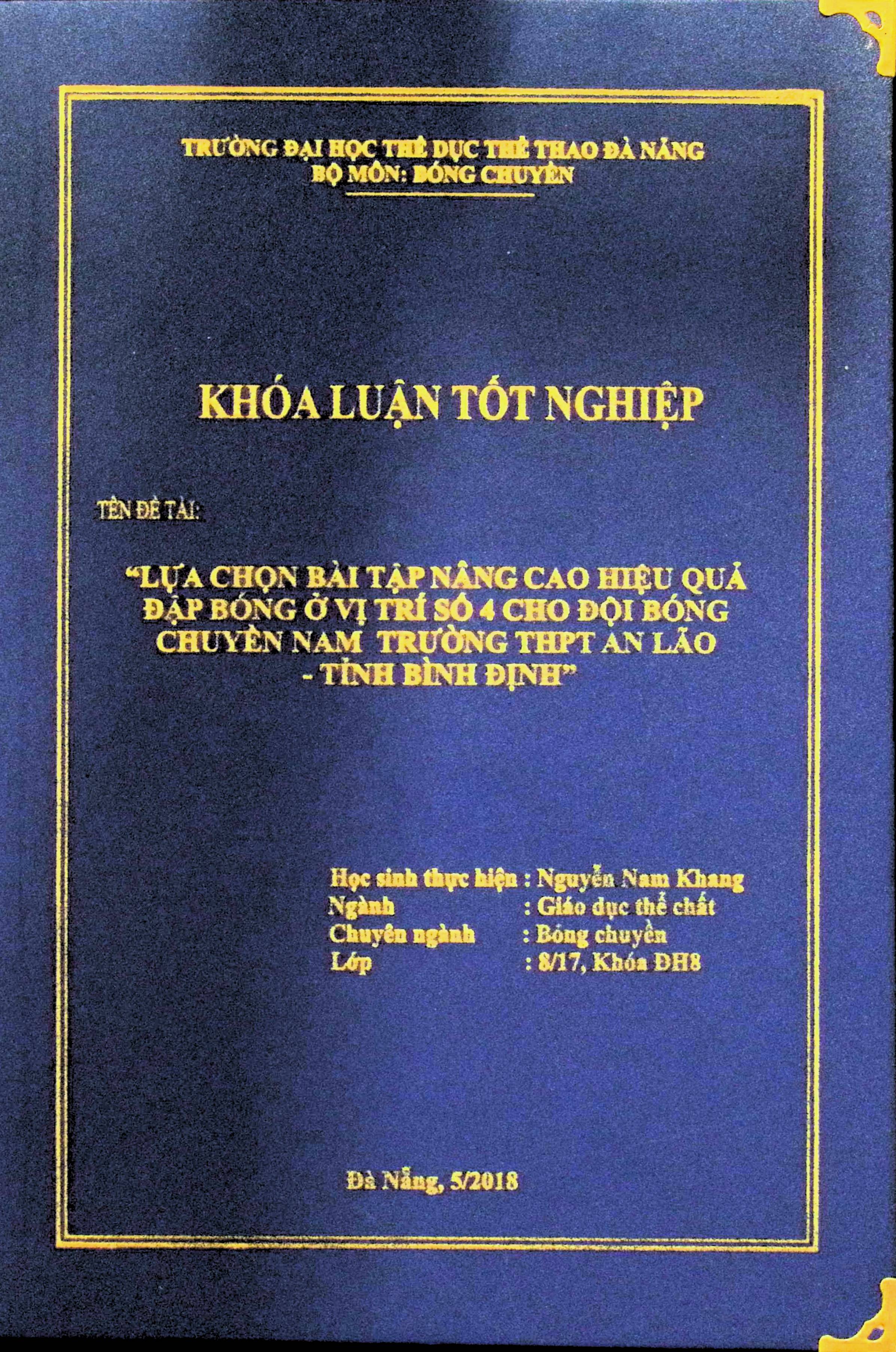 Lựa chọn bài tập nâng cao hiệu quả đập bóng ở vị trí số 4 cho đội Bóng chuyền nam trường THPT An Lão - tỉnh Bình Định