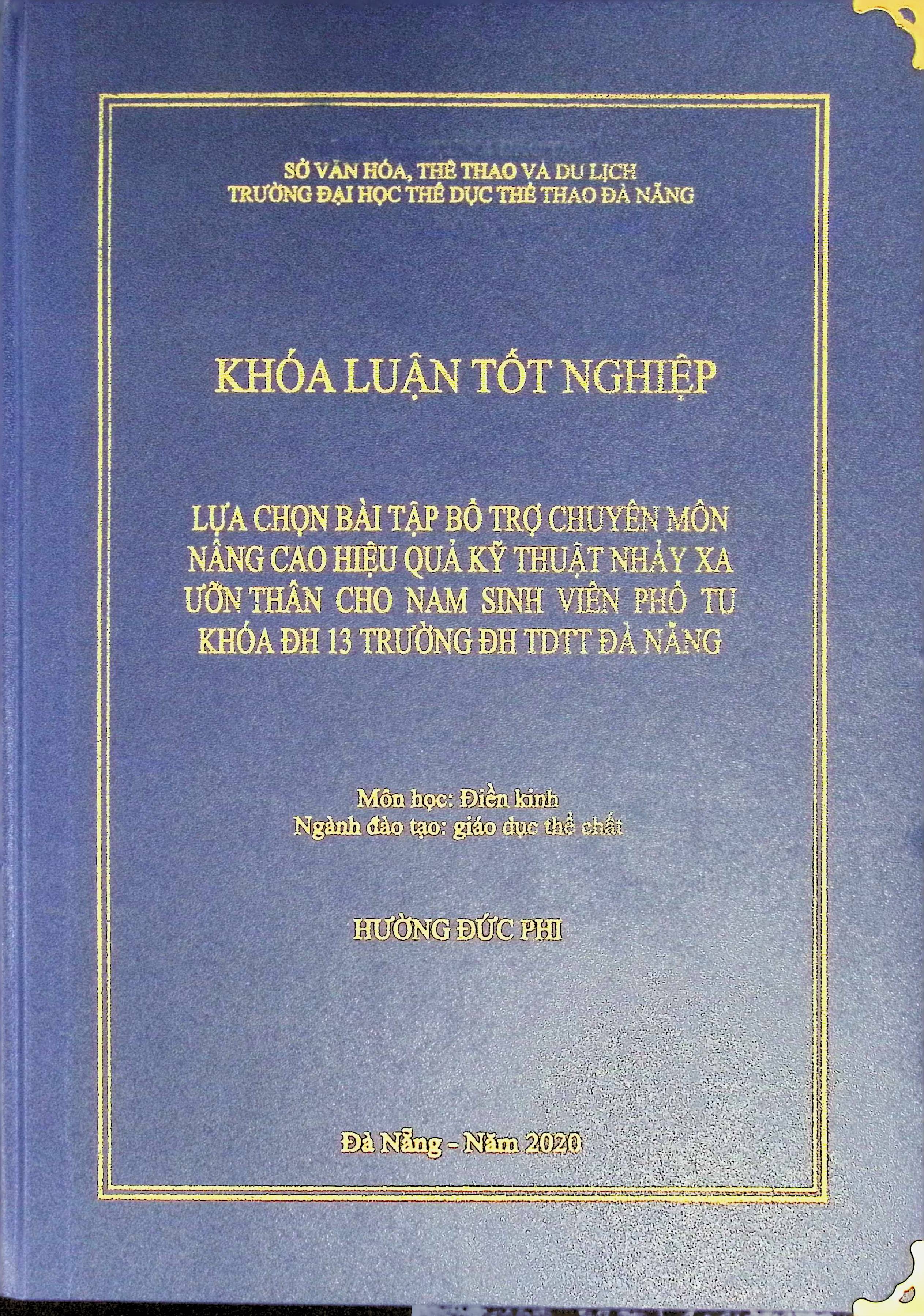 Lựa chọn bài tập bổ trợ chuyên môn nâng cao hiệu quả kỹ thuật nhảy xa ưỡn thân cho nam sinh viên phổ tu khóa đại học 13 trường đại học TDTT Đà Nẵng