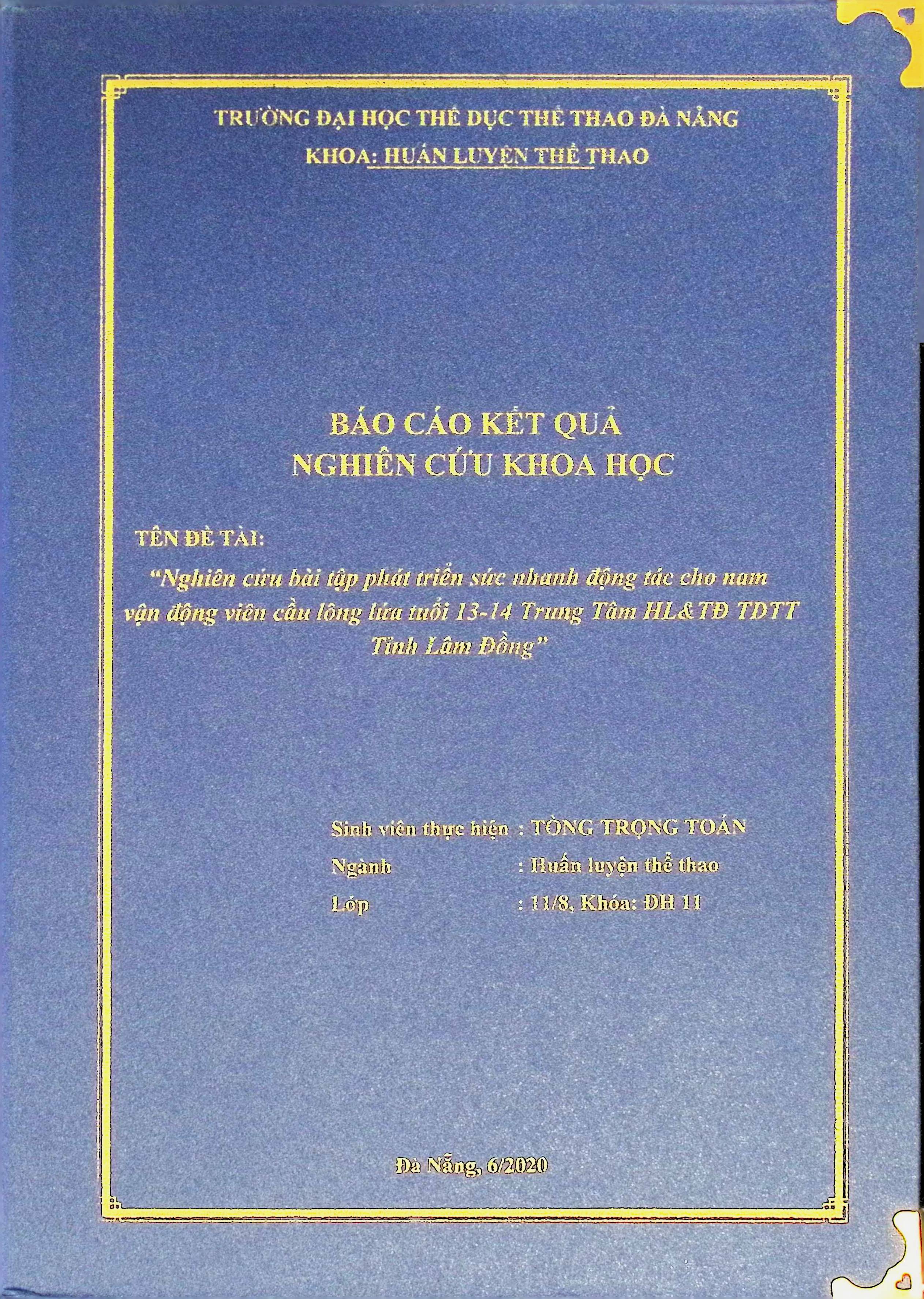 Nghiên cứu các bài tập phát triển sức nhanh động tác cho nam VĐV Cầu lông lứa tuổi 13 - 14 Trung tâm Huấn luyện và Đào tạoTDTT tỉnh Lâm Đồng